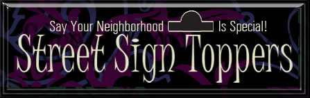 Street Sign Toppers Header